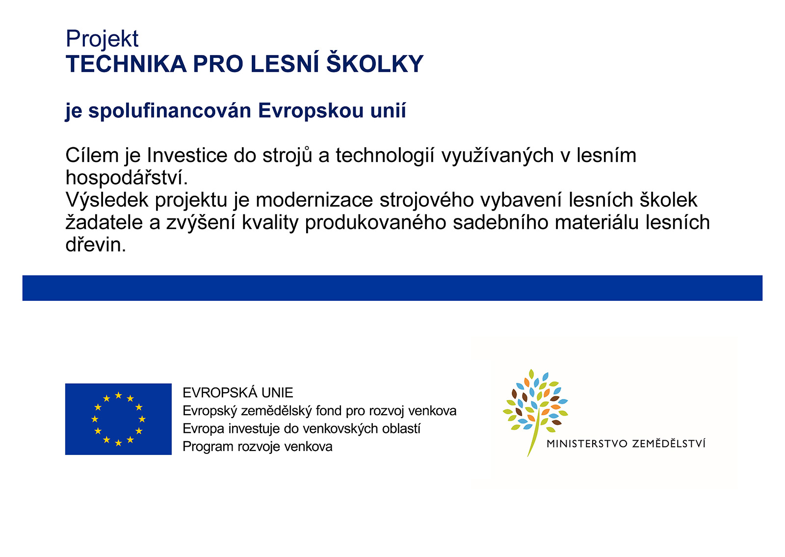 Projekt Technika pro lesní školky